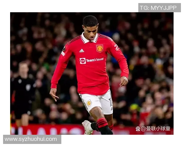 拉什福德:从青年才俊到英超巨星的成长之路与未来展望 拉什福德:从青年才俊到英超巨星的成长之路与未来展望