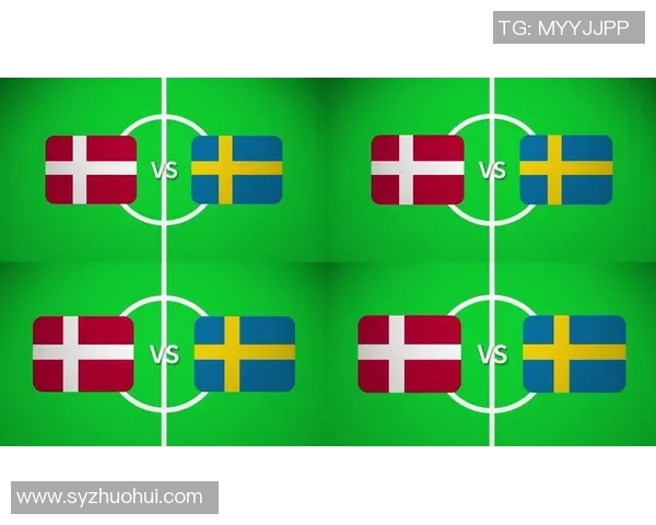 丹麦与瑞典足球比赛实时比分更新及精彩瞬间回顾 丹麦与瑞典足球比赛实时比分更新及精彩瞬间回顾